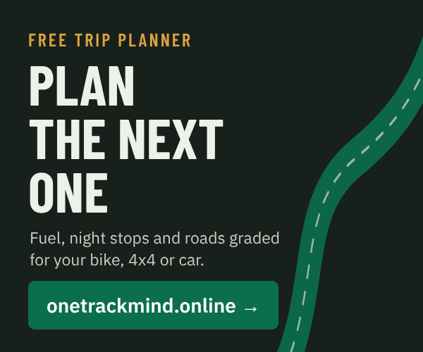 Plan the next one. Free trip planner: fuel, night stops and roads graded for your bike, 4x4 or car.